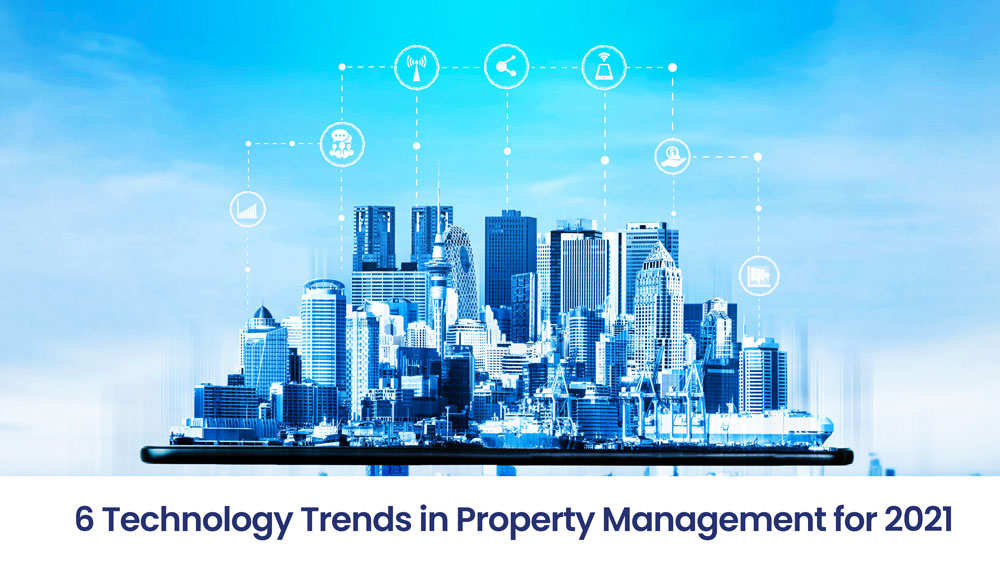 6-technology-trends-in-property-management-to-watch-out-for-in-202112
