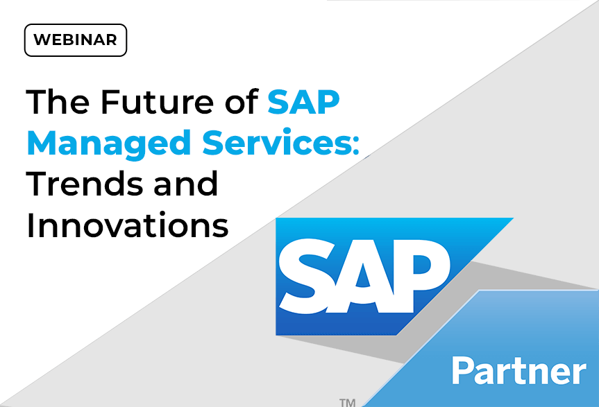 Innovate and excel your business with SAP Managed Services Webinar ...